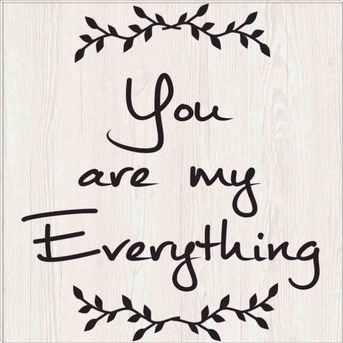 You Are My Everything | Inspirational Gallery Wrap Canvas Quotes | Various Sizes