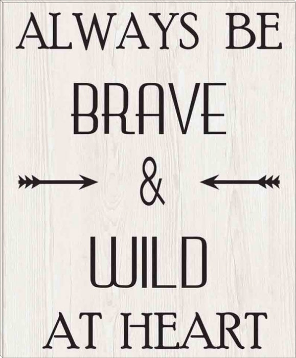 Always Be Brave | Inspirational Gallery Wrap Canvas Quotes | Various Sizes