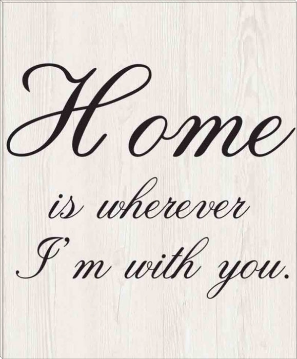 Home Is Wherever I Am With You | Inspirational Gallery Wrap Canvas Quotes | Various Sizes